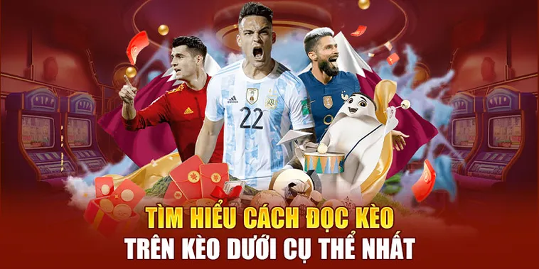 Hướng Dẫn Chi Tiết Cách Chơi Kèo Trên Kèo Dưới Trong Bóng Đá Chuẩn Xác