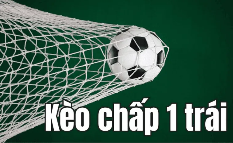 Hướng Dẫn Chi Tiết Cách Chơi Kèo Chấp 1 Chính Xác