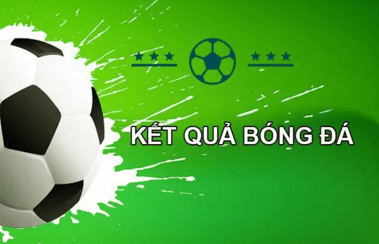 Kết Quả Bóng Đá Hôm Nay: Cập Nhật Nhanh, Chi Tiết Và Đầy Đủ Các Giải Đấu Lớn